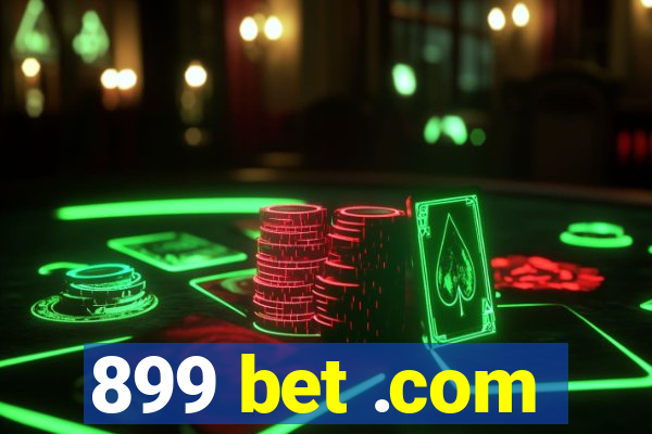 899 bet .com